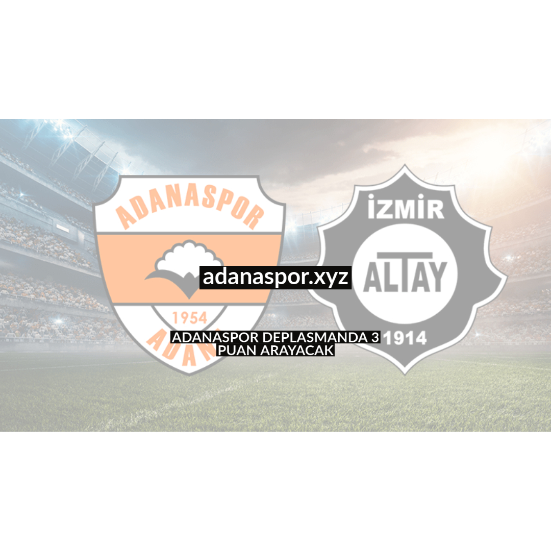 ADANASPOR DEPLASMANDA 3 PUAN ARAYACAK