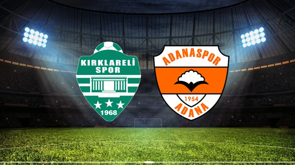 Adanaspor – Kırklarelispor Maçı Saat Kaçta? Hangi Kanalda?